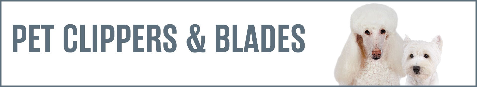 Pet Clippers & Blades