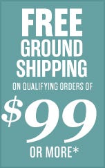 Free Shipping on qualifying orders of $99 of more!